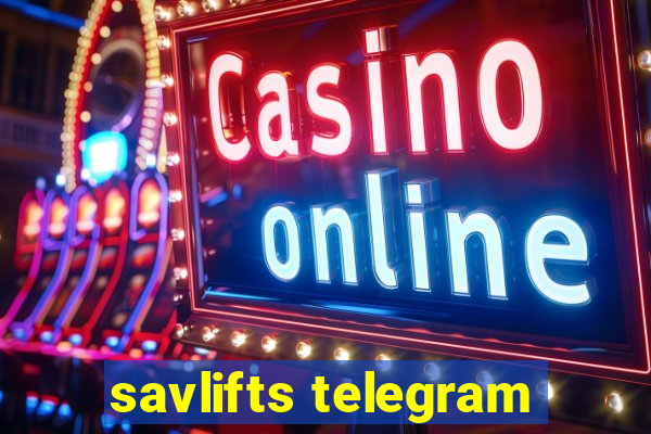 savlifts telegram